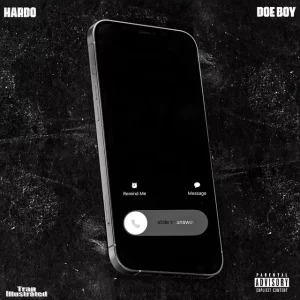 MUSIC: Hardo Ft. Doe Boy – Trapn Off The IPhone 