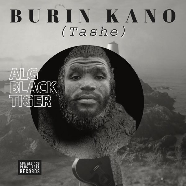 MUSIC: ALG Black Tiger - Burin Kano (TASHE)