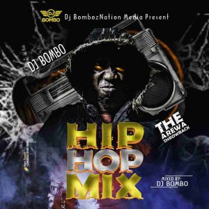 DJ MIX: Dj Bombo – The Arewa ThrowBack Hip Hop Mixtape 2022 Download