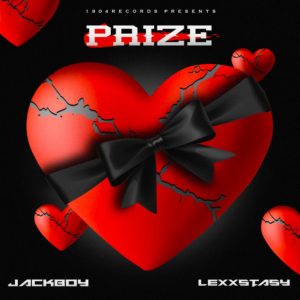 MUSIC: JackBoy Feat. Lexxtasy - Prize