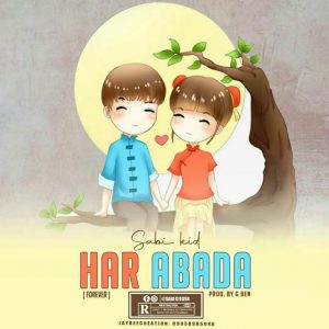 MUSIC: Sabi Kid - Har Abada
