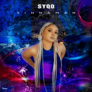 MUSIC: Syqo – SinnaMan Mp3 Download