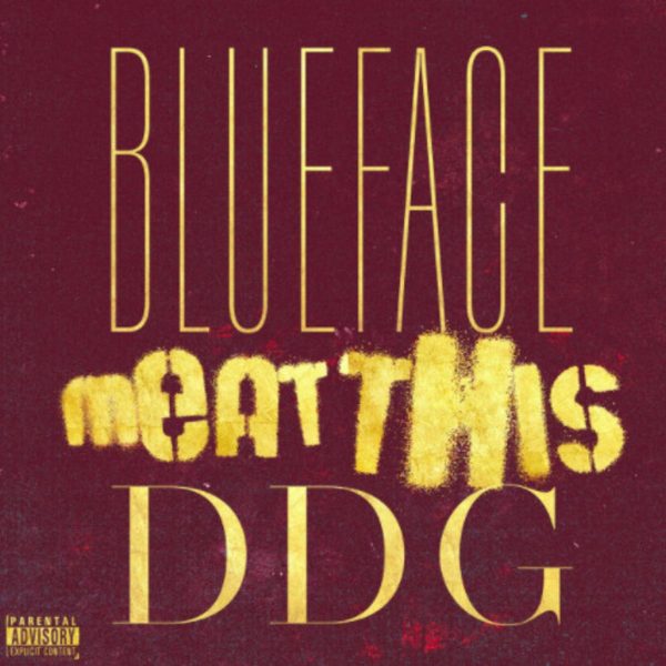 MUSIC: Blueface Feat. DDG – Meat This