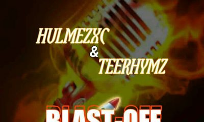AUDIO + LYRICS: Hulmezxc & Teerhymz - Blast Off