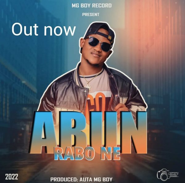 MUSIC: Auta MG Boy –  Abun Rabo Ne 2022 Download Mp3