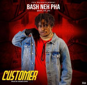 MUSIC: Bash Neh Pha - Customer ( New Song 2022 )