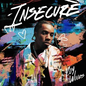 MUSIC: Roy Woods - Insecure