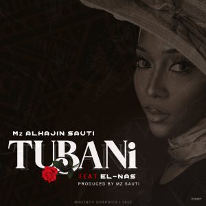 Mz Alhajin Sauti Feat. El Nass - Tubani 