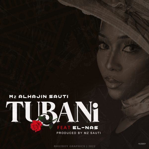 MUSIC: Mz Alhajin Sauti Feat. El Nass – Tubani