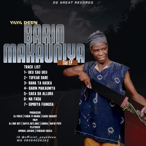 MUSIC: Yaya Deen - Barin Makauniya Mp3 Download