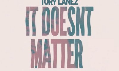 MUSIC: Tory Lanez - It Doesn't Matter