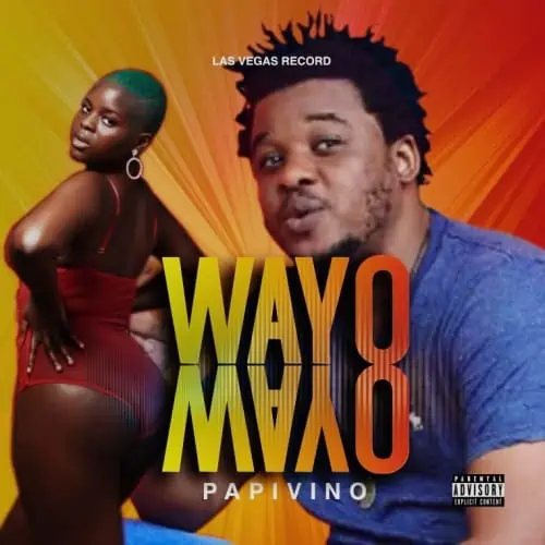 MUSIC: Papivino – Wayo Wayo