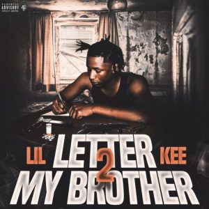 ALBUM: Lil Kee - Letter 2 My Brother Zip