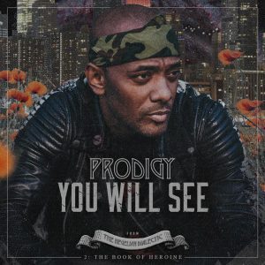 MUSIC: Prodigy - You Will See