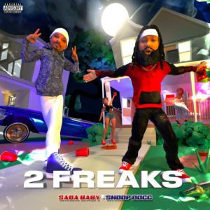 MUSIC: Sada Baby Feat. Snoop Dogg - 2 Freaks