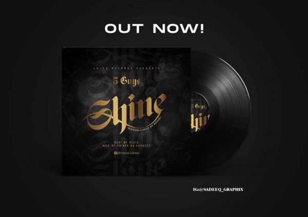MUSIC: 5 Guys feat. Prince Na kasheep – Shine