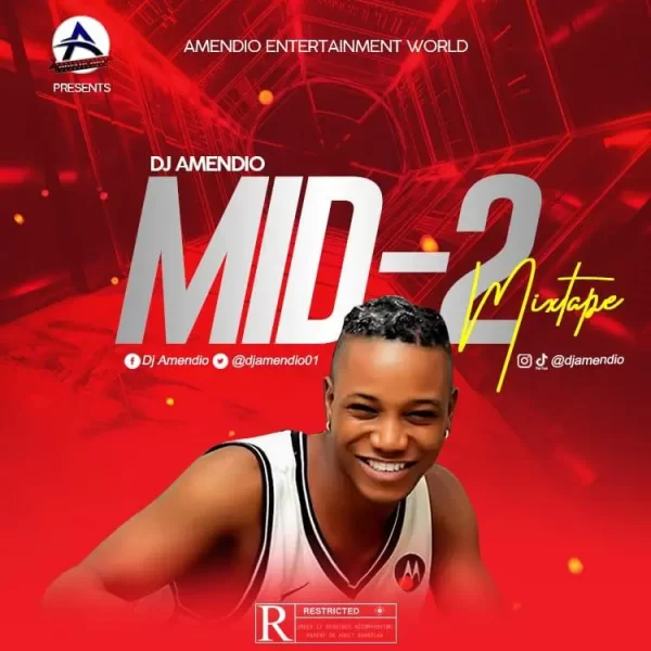 DJ MIX: Dj Amendio – Mid-22 Mixtape Download
