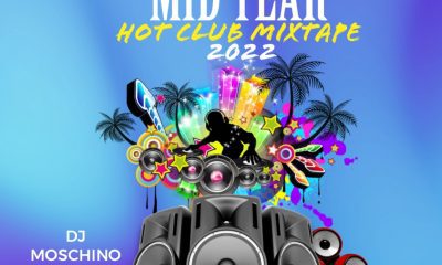 DJ MIX: DJ Moschino - MID YEAR HOT CLUB MIXTAPE 2022