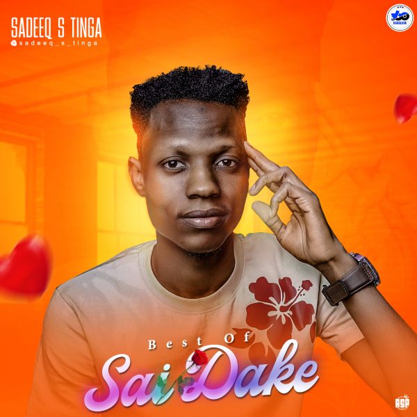 ALBUM: SadeeQ S Tinga – Best Of Sai Dake (Hausa Album 2022)