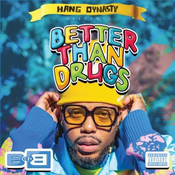 ALBUM: B.o.B – Better Than Drugs