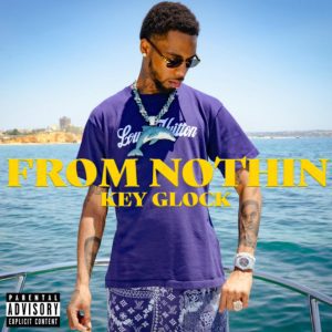 MUSIC: Key Glock - From Nothing