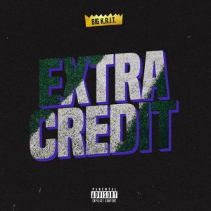 MUSIC: Big K.R.I.T. - Extra Credit