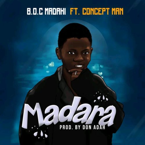 MUSIC: BOC Madaki Ft. Concept Man – Madara
