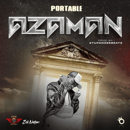MUSIC: Portable Zazu – Azaman 2022 Download Mp3