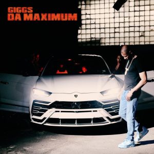 MUSIC: Giggs - Da Maximum