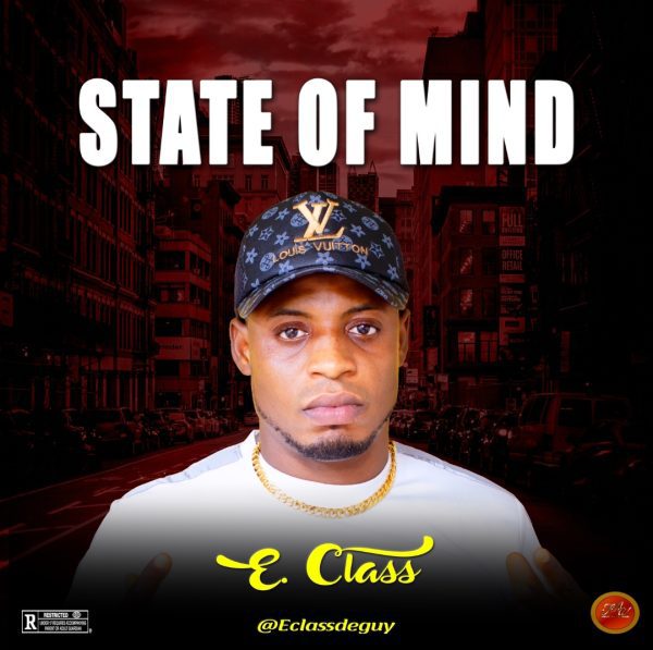 MUSIC: E Class - State Of Mind
