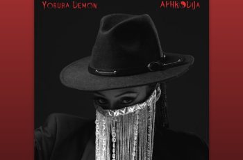 MUSIC: Di’Ja – Yoruba Demon (Official Audio)