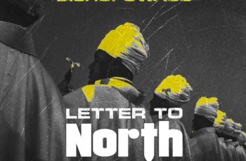 MUSIC: BishopSwagg – Letter To North (Arewa)