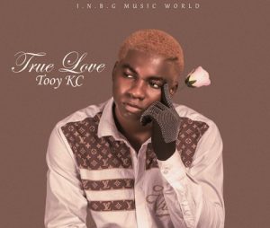 MUSIC: Tooy KC – True Love song 2022