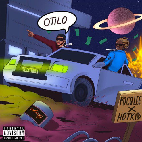 MUSIC: Poco Lee x Hotkid – Otilo [Izz Gone]