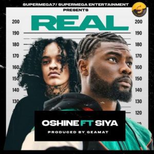 MUSIC: Oshine ft. Siya – Real