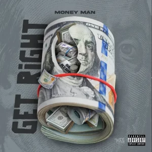 MUSIC: Money Man - Get Right