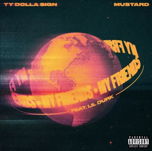 MUSIC: Ty Dolla $ign and Mustard Feat. Lil Durk - My Friends