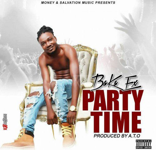 MUSIC: Baka Ex – Party Time