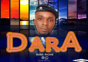 MUSIC: Baba Richie - Dara