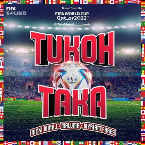 MUSIC: Nicki Minaj Ft. Maluma & Myriam Fares - Tukoh Taka ( 2022 FIFA World Cup Song )