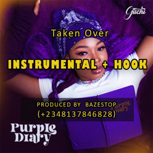 BEAT: Guchi ft Ladipoe - Taken Over Instrumental & Hook (Prod. By Bazestop)