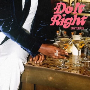 MUSIC: Don Toliver - Do It Right