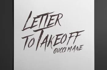 MUSIC: Gucci Mane – Letter To Takeoff