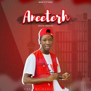 MUSIC: Abson Abbatee - Aneeterh