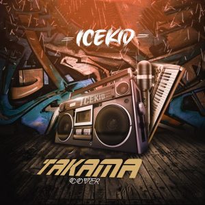 MUSIC: Icekid - Mr Kleb Takama Cover