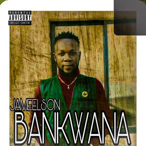 MUSIC: Jameelson - Bankwana Maryamcy