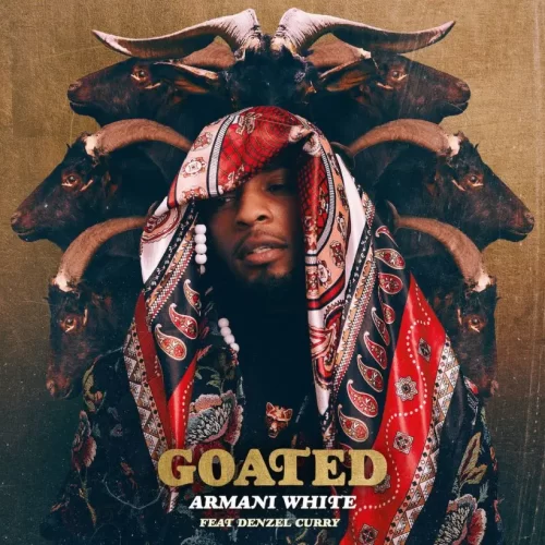 MUSIC: Armani White & Denzel Curry - GOATED