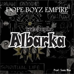 MUSIC: Wezbapho - Albarka 