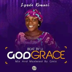 MUSIC: Lynda Kemuel - God Grace