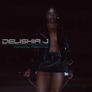 MUSIC: Delishia J - Put You On